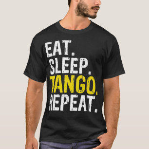 Camiseta Comer el regalo de repetición del tango de sueño