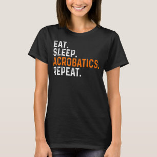 Camiseta Comer el sueño Acrobacia Repetir el Gimnasio de Gi