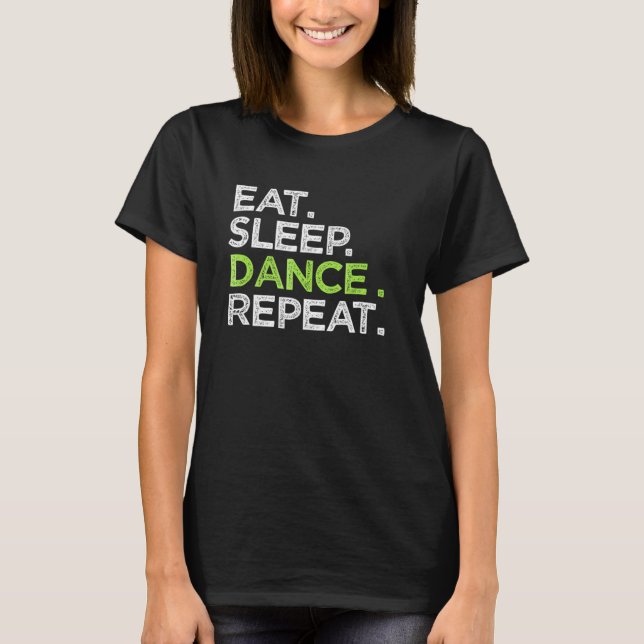 Camiseta Comer el sueño bailarín de repetición de baile gra (Anverso)