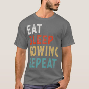 Camiseta Comer el sueño de remo Repetir Gracioso Jugador de