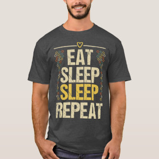 Camiseta Comer el sueño de sueño repetir