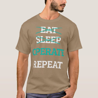 Camiseta Comer el sueño Operar Repetición Médica Médico