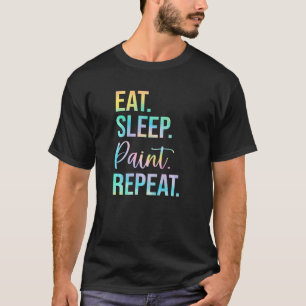 Camiseta Comer el sueño Paint Repetir pintura pintor pintor
