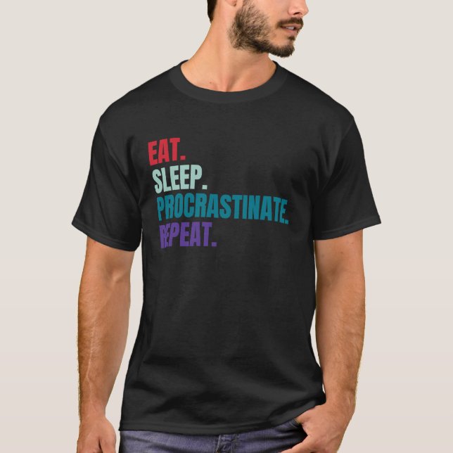Camiseta Comer el sueño Procrastinar repetición (Anverso)