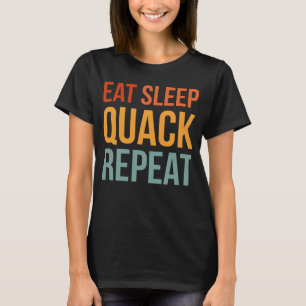 Camiseta Comer el sueño Quack Repetir la cacería del pato