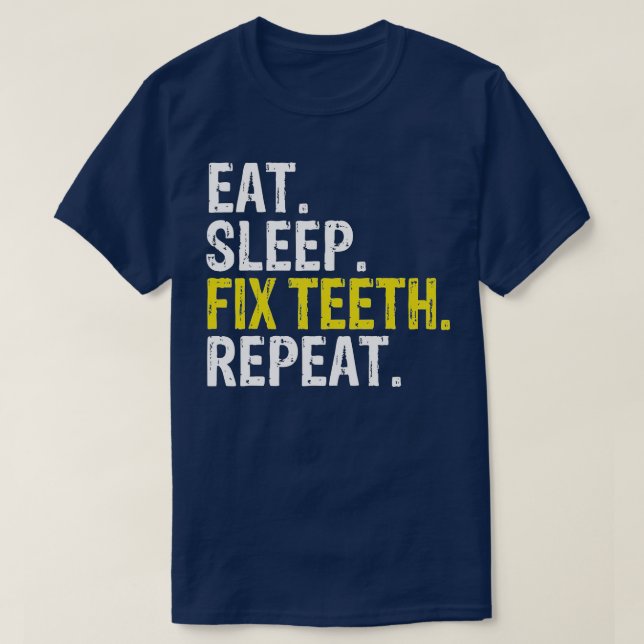 Camiseta Comer el sueño reparo el dentista repetido (Diseño del anverso)