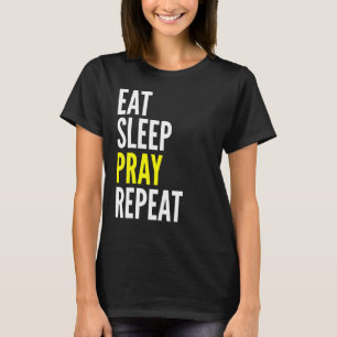 Camiseta Comer el sueño rezar el rezo espiritual