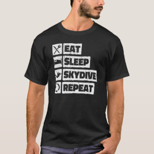 Camiseta Comer el sueño Skydive Repetir el paracaidismo Gua