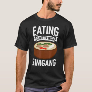 Camiseta Comer es mejor con Sinigang Pinoy Soup Filipino