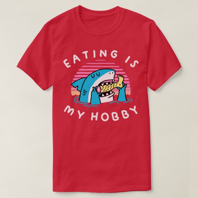 Camiseta Comer Es Mi Hobby Siempre Hambriento De Comer Pier (Diseño del anverso)