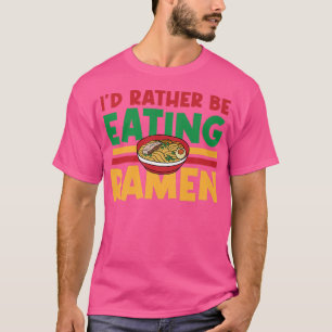Camiseta Comer fideos de Ramen Alimentos Cultura Japonesa P