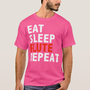 Camiseta Comer flauta para dormir Repetir Divertida Gripe D