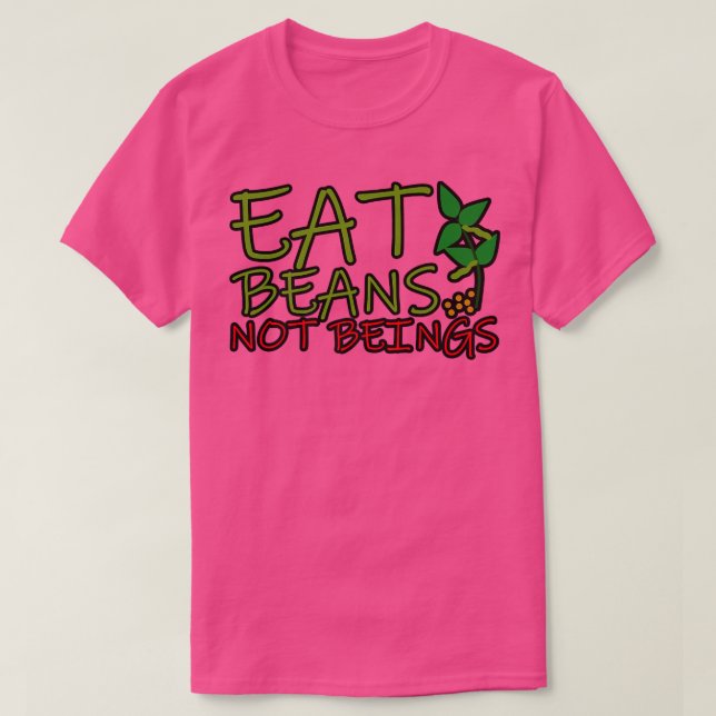 Camiseta Comer frijol no ser (Diseño del anverso)
