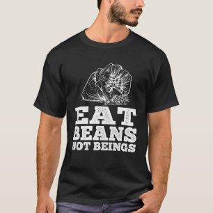 Camiseta Comer frijol no ser