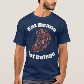 Camiseta Comer frijoles no ser divertidos Vegan