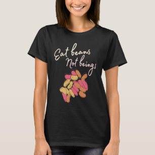 Camiseta Comer frijoles, no seres éticos para los vegetales