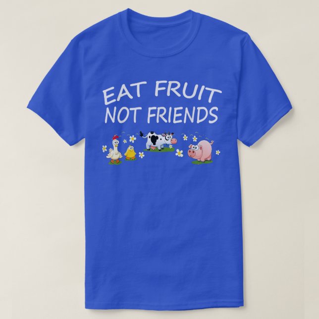 Camiseta Comer fruta no amigos regalo vegetariano vegan (Diseño del anverso)