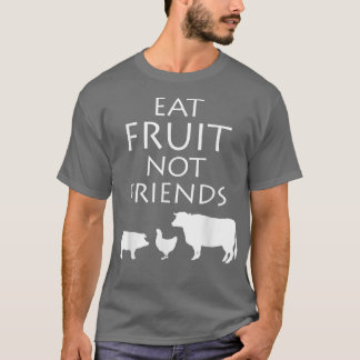 Camiseta Comer fruta no son amigos Vegetarianos
