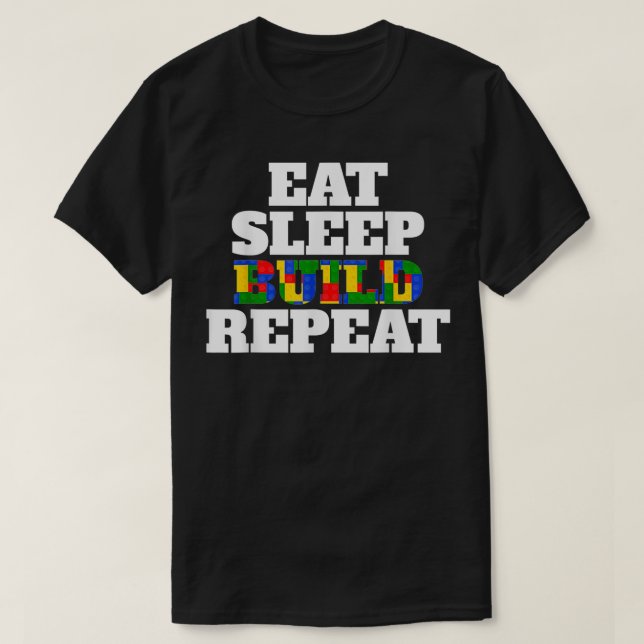 Camiseta Comer Fundido Dormir Construir Edificios Repetir B (Diseño del anverso)