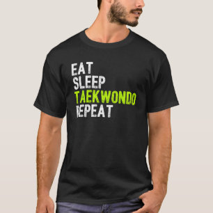 Camiseta Comer Funny Sleep TAEKWONDO Repetir