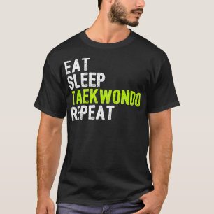 Camiseta Comer Funny Sleep TAEKWONDO Repetir