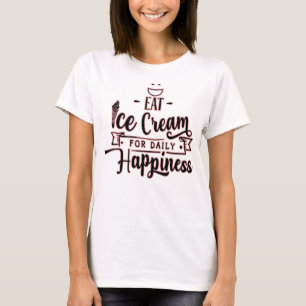 Camiseta Comer helado para la felicidad diaria-Ice Cream Lo