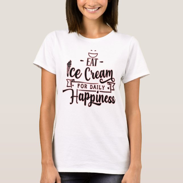 Camiseta Comer helado para la felicidad diaria-Ice Cream Lo (Anverso)