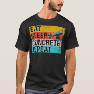 Camiseta Comer hormigón de sueño repetidamente gracioso Cam