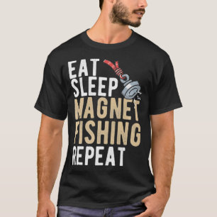 Camiseta Comer imán de sueño Pesca Repitiendo pescadores