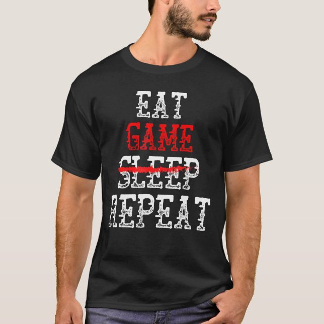 Camiseta Comer Juego Sin Dormir Repetir El Juego Para El Ví (Anverso)