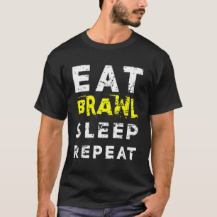 Camiseta Comer La Pelea Del Sueño Repita Para El Mejor Braw