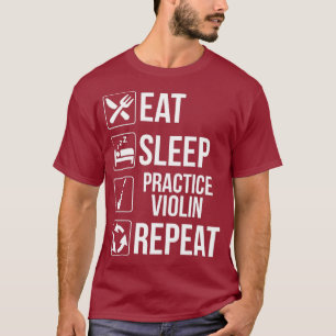Camiseta Comer la práctica del sueño Violín Repetir música