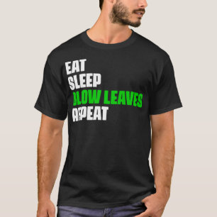 Camiseta Comer las hojas de soplo de sueño repetiría el flo