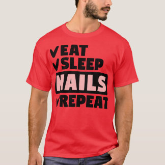 Camiseta Comer las uñas dormientas repetir