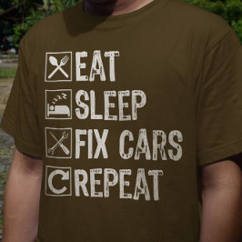 Camiseta Comer los coches de reparación de sueño repetir un