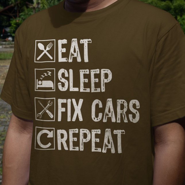 Camiseta Comer los coches de reparación de sueño repetir un (Subido por el creador)