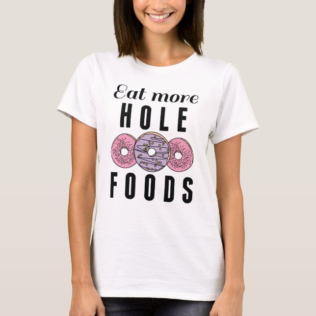 Camiseta Comer más alimentos con agujeros (Anverso)