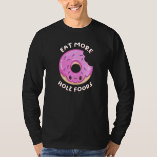 Camiseta Comer más alimentos para agujeros Donar bollo de a