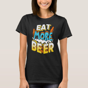 Camiseta Comer más cervezas Beer Bebe Lover Funny Premium