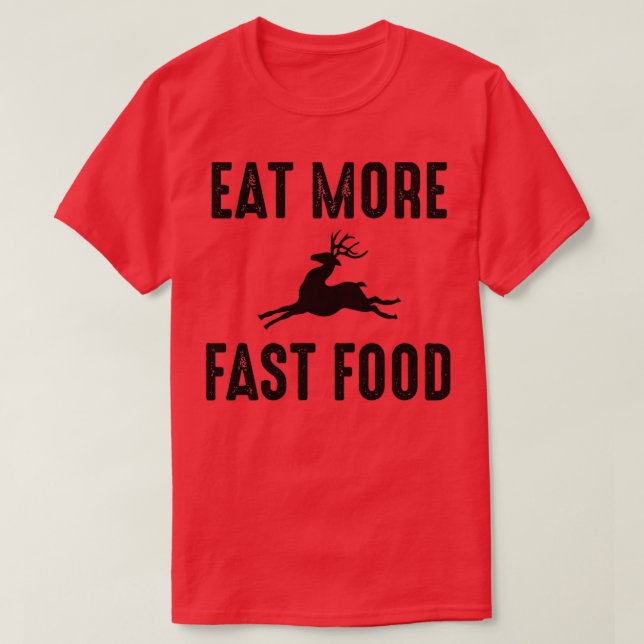 Camiseta Comer más comida rápida (Diseño del anverso)