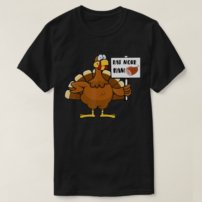 Camiseta Comer más Ham Divertido Turquía Día de Acción de G (Diseño del anverso)