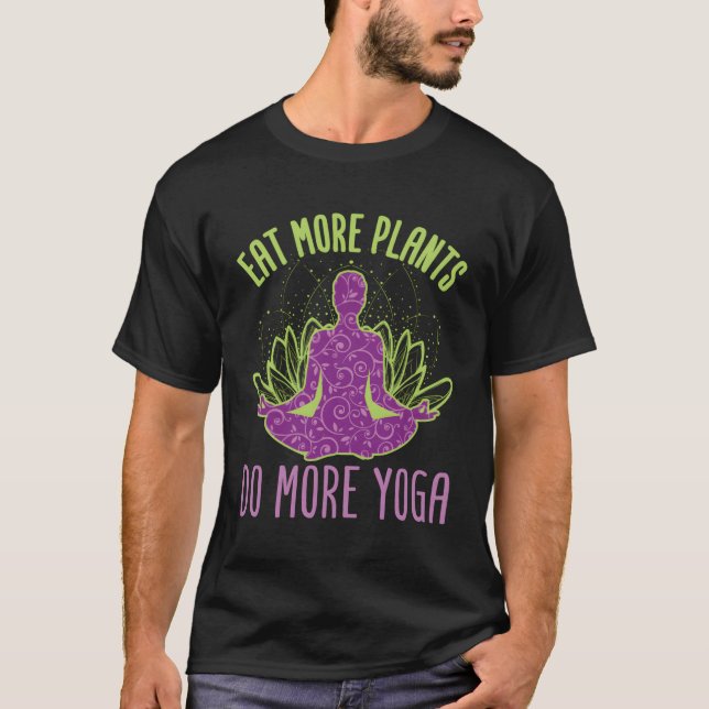 Camiseta Comer más plantas hace más vegetariano de yoga (Anverso)