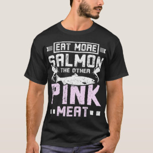 Camiseta Comer más salmón la otra carne rosa