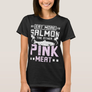 Camiseta Comer más salmón la otra carne rosa