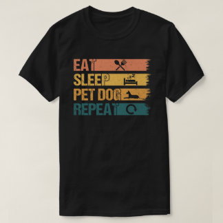 Camiseta Comer Mascota de sueño Perros repetir