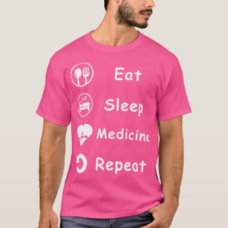 Camiseta Comer medicina para dormir Repetir el Gracioso dis