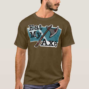 Camiseta Comer mi hacha