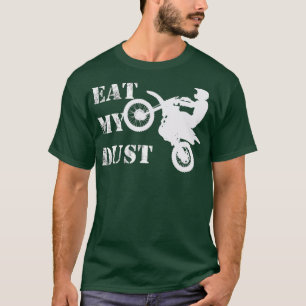 Camiseta Comer mi moto sucia de polvo