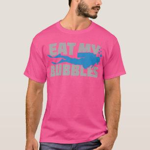 Camiseta Comer mis burbujas Scuba Divers Funny Buceo
