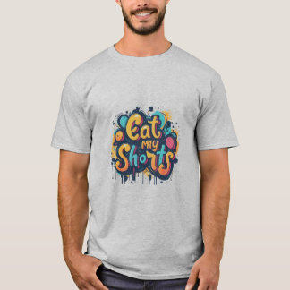 Camiseta Comer mis pantalones cortos